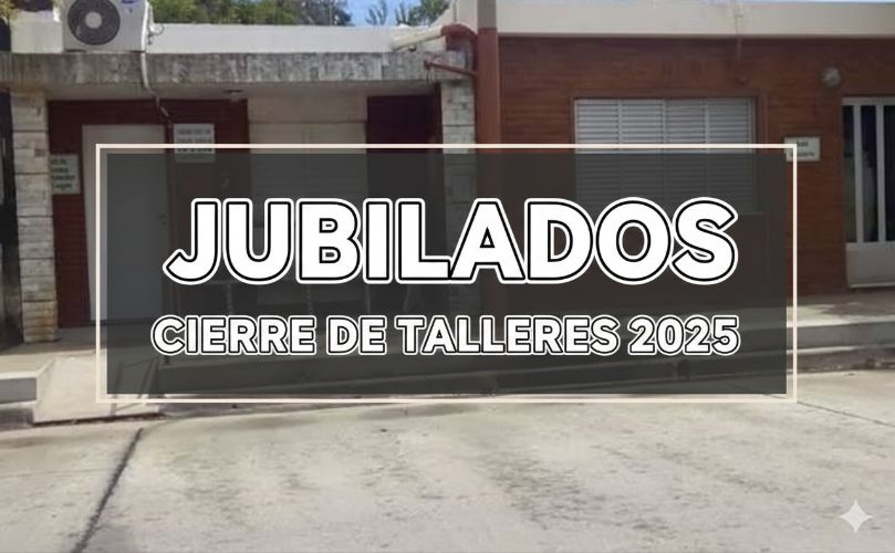 Jubilados y Pensionados - Cierre de Talleres
